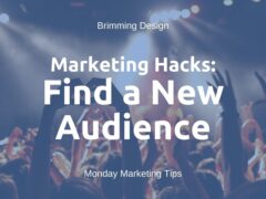 Marketing Hacks: Find A New Audience