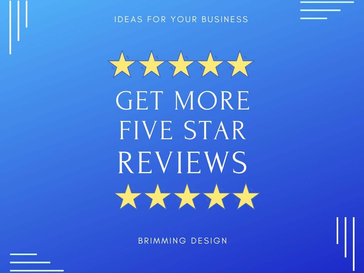 You are currently viewing Get Remarkable 5-Star Google Reviews