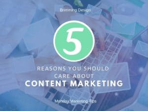 Read more about the article 5 Reasons You Should Care About Content Marketing