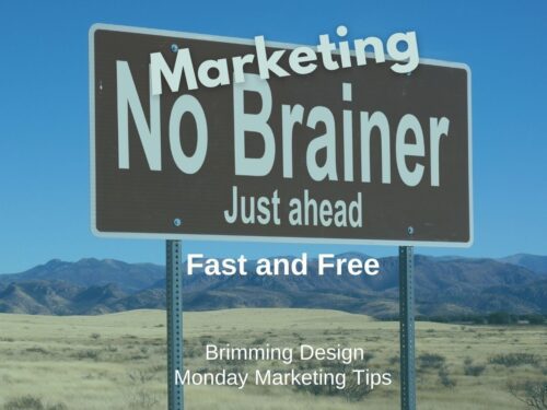 Read more about the article Marketing No-Brainers: Fast and Free