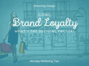 Read more about the article Brand Loyalty. What’s the deciding factor?