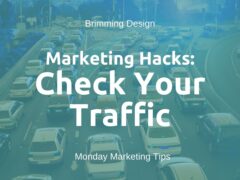 Marketing Hacks: Check Your Traffic
