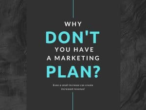 Read more about the article Why Business Owners Don’t Create a Marketing Plan