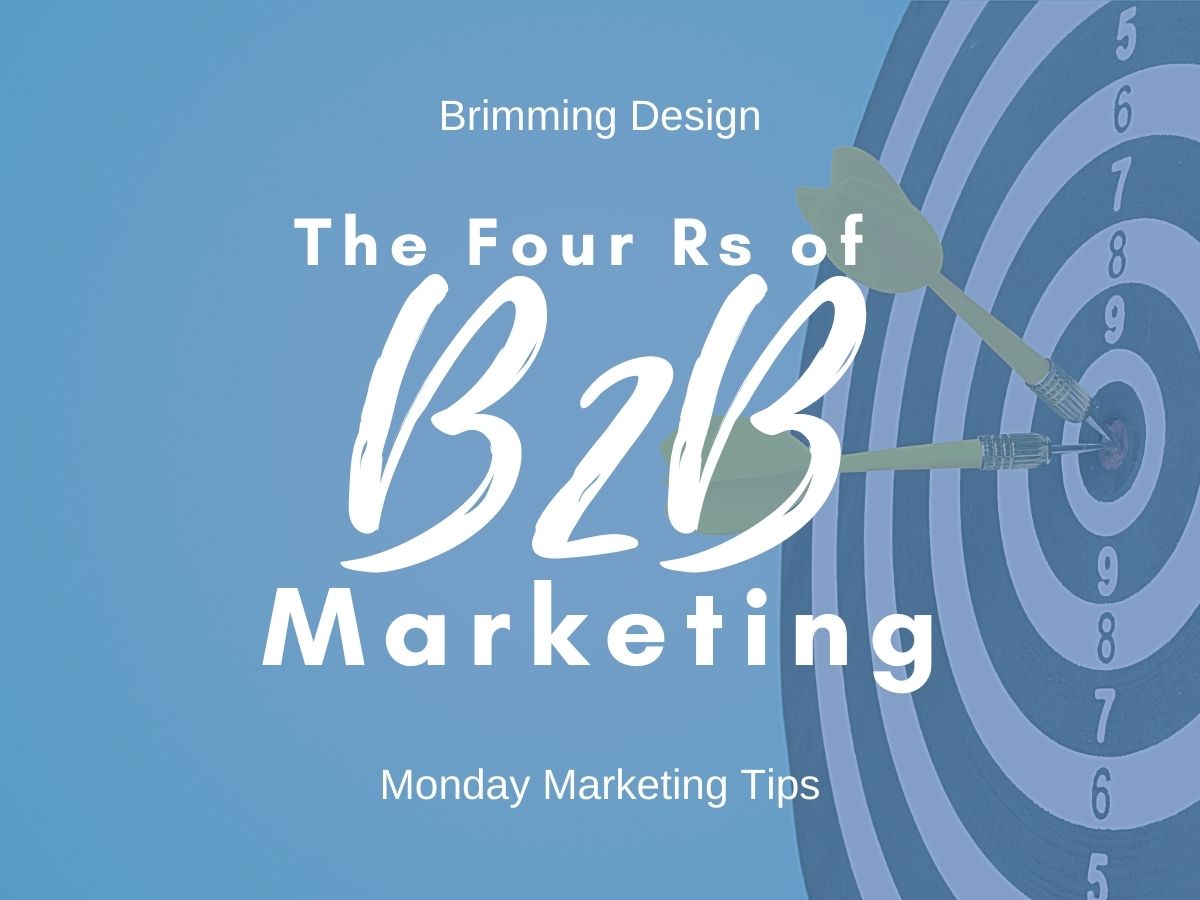 You are currently viewing The 4 Rs of B2B Marketing