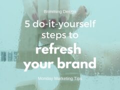 Five Do-It-Yourself Steps to Refresh Your Brand