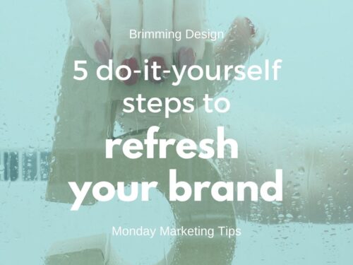 Read more about the article Five Do-It-Yourself Steps to Refresh Your Brand
