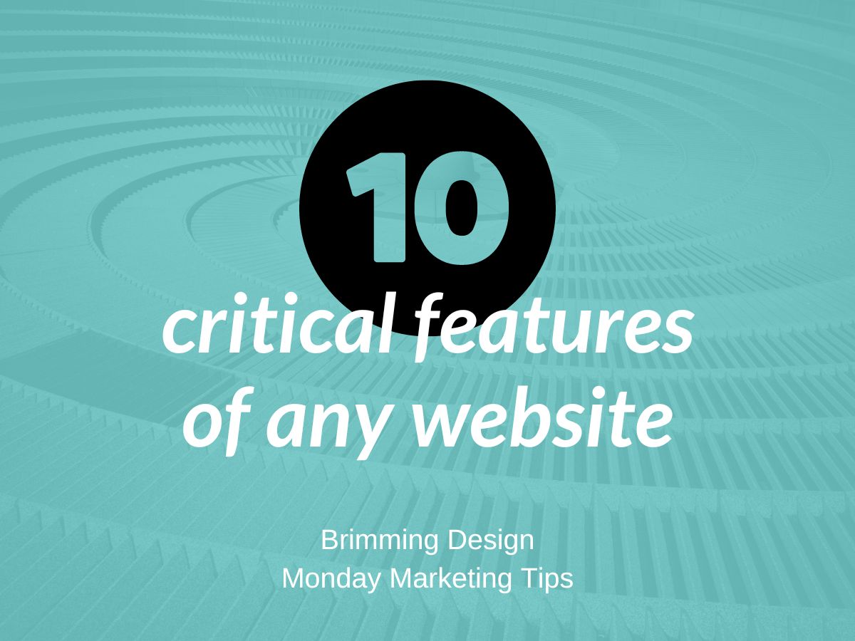 You are currently viewing 10 Critical Features of Any Website