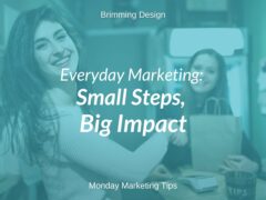 Everyday Marketing: Small Steps, Big Impact