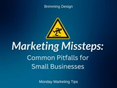 Ten Marketing Missteps: Common Pitfalls for Small Businesses