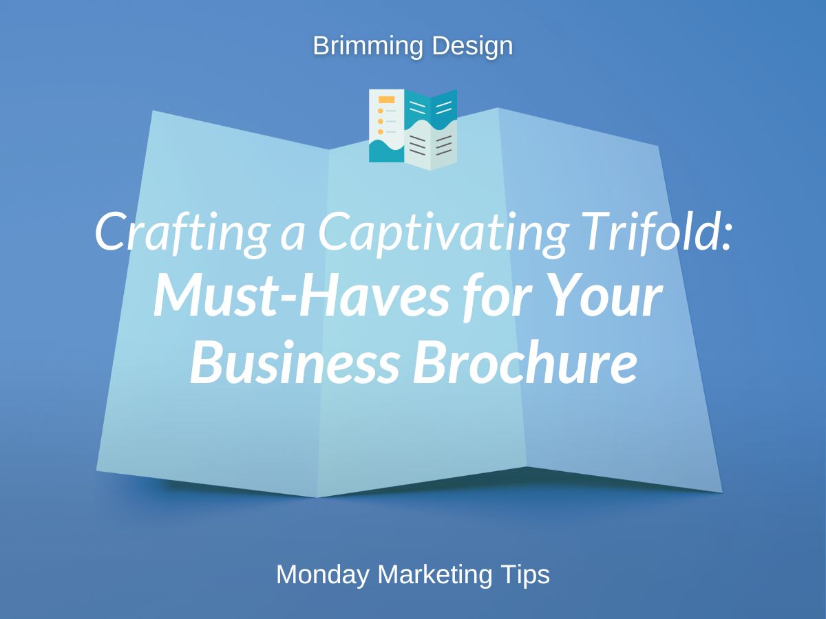 You are currently viewing Crafting a Captivating Trifold: Tips from a Brochure Designer